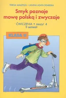 Smyk poznaje mowę polską i zwyczaje 2 Ćwiczenia Część 4 - Dembska Janina Agata, Teresa Malepsza