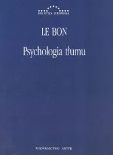 Psychologia tłumu - Outlet - Le Bon