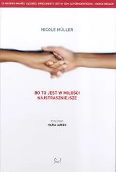 Bo to jest w miłości najstraszniejsze - Nicole Muller