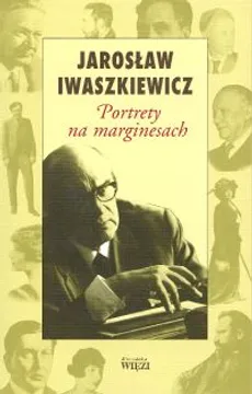 Portrety na marginesach - Outlet - Jarosław Iwaszkiewicz