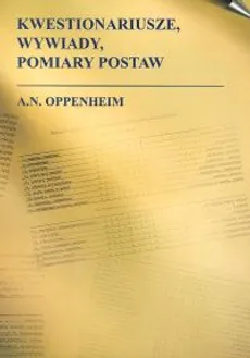Kwestionariusze wywiady pomiary postaw - Oppenheim A. N.