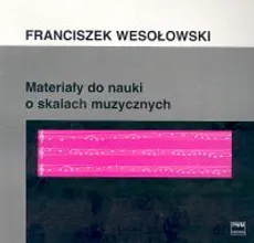 Materiały do nauki o skalach muzycznych - Outlet - Franciszek Wesołowski
