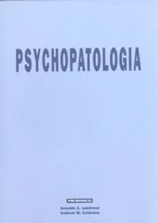 Psychopatologia - Colman Andrew M., Lazarus Arnold A.