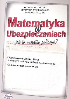 Matematyka w ubezpieczeniach z płytą CD - Tomasz Michalski, Krystyna Twardowska, Barbara Tylutki
