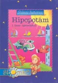 Polscy autorzy. Hipopotam i inne opowieści