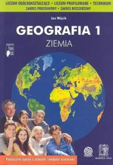 Geografia 1 Podręcznik Ziemia - Jan Wójcik
