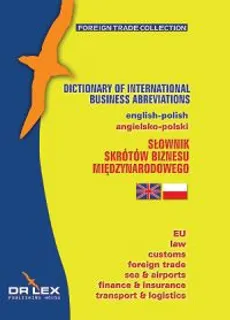 Angielsko - Polski Słownik Skrótów Biznesu Międzynarodowego - Outlet - Magdalena Chowaniec, Piotr Kapusta