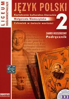 Język polski 2 Podręcznik Kształcenie kulturalno-literackie Zakres rozszerzony - Małgorzata Niemczyńska