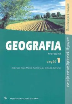 Geografia 1 Podręcznik - Outlet - Jadwiga Kop, Maria Kucharska, Elżbieta Szkurłat
