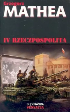IV Rzeczpospolita - Grzegorz Mathea