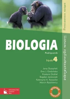 Biologia Podręcznik Tom 4 Zakres rozszerzony - Jerzy Duszyński, Ewa Godzińska, Krystyna Grykiel, Bogdan Jackowiak