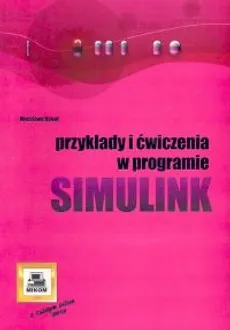 Przykłady i ćwiczenia w programie Simulink - Wiesława Regel