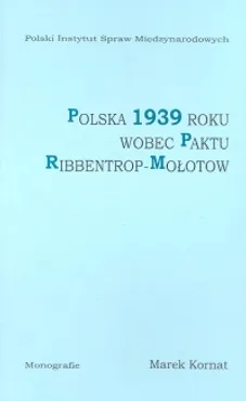 Polska 1939 roku wobec paktu Ribbentrop-Mołotow - Outlet - Marek Kornat
