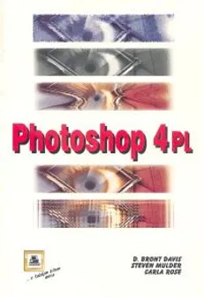 Photoshop 4PL - Davis Bront D., Steven Mulder, Carla Rose