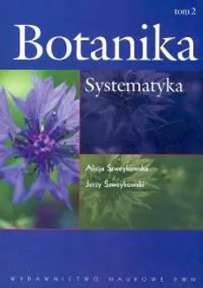 Botanika t.2 Systematyka - Alicja Szweykowska, Jerzy Szweykowski