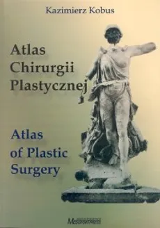 Atlas chirurgii plastycznej - Outlet - Kazimierz Kobus