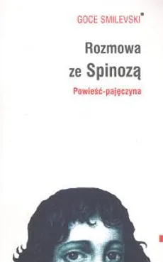 Rozmowa ze Spinozą - Goce Smilevski
