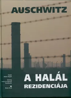 Auschwitz A halal rezidenciaja - Outlet - Teresa Świebocka, Henryk Swiebocki