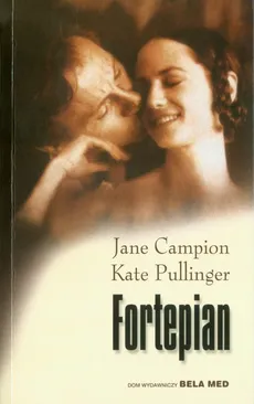 Fortepian - Kate Pullinger, Jane Campion