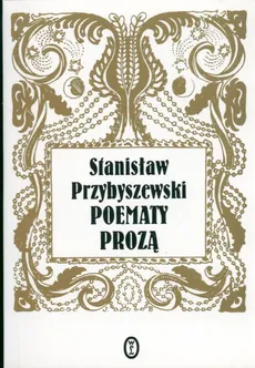 Poematy prozą - Outlet - Stanisław Przybyszewski