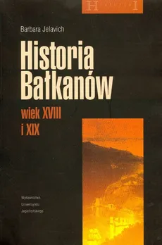 Historia Bałkanów wiek XVIII i XIX - Outlet - Barbara Jelavich