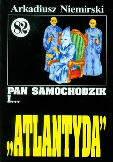 Pan Samochodzik i Atlantyda 82 - Arkadiusz Niemirski