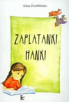Zaplatanki Hanki - Alina Żwirblińska