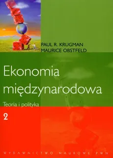 Ekonomia międzynarodowa Teoria i polityka Tom 2 - Krugman Paul R., Maurice Obstfeld