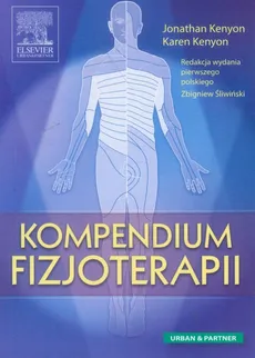 Kompendium fizjoterapii - Jonathan Kenyon, Karen Kenyon