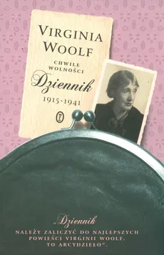 Chwile wolności Dziennik  1915-1941 - Outlet - Virginia Woolf