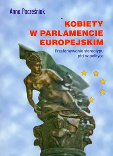 Kobiety w Parlamencie Europejskim - Outlet - Anna Pacześniak