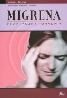 Migrena praktyczny poradnik - Spierings Egilius L.H.
