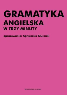 Gramatyka angielska w trzy minuty - Agnieszka Klucznik