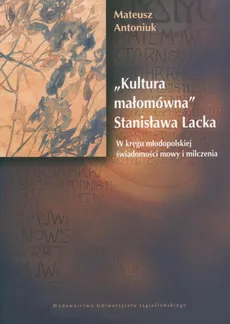 Kultura małomówna Stanisława Lacka - Outlet - Mateusz Antoniuk