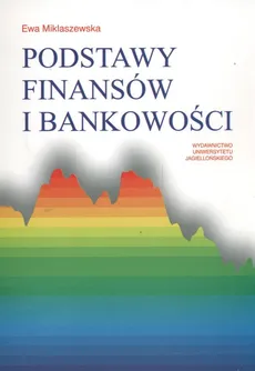 Podstawy finansów i bankowości - Outlet - Ewa Miklaszewska