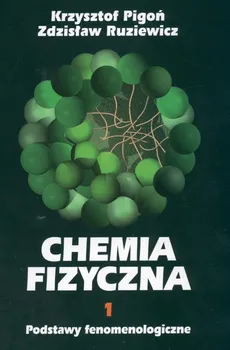 Chemia fizyczna Tom 1 - Outlet - Krzysztof Pigoń, Zdzisław Ruziewicz
