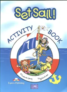 Set Sail 1 Activity Book - Virginia Evans, Elizabeth Gray
