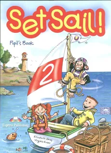 Set Sail 2 Pupil's Book + Story Book - Virginia Evans, Elizabeth Gray