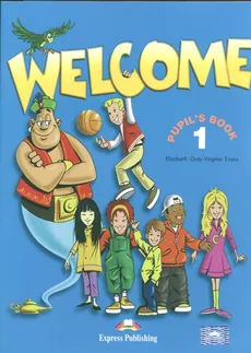 Welcome 1 Pupil's Book +  My Alphabet Book - Virginia Evans, Elizabeth Gray