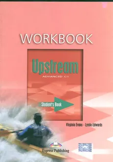 Upstream Advanced C1 Workbook - Virginia Evans, Lynda Edwards