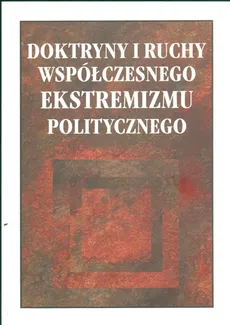 Doktryny i ruchy współczesnego ekstremizmu polskiego