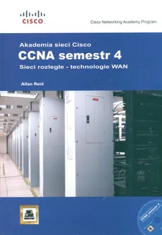 Akademia sieci Cisco CCNA sem. 4 Sieci rozległe technologie WAN - Outlet - Allan Reid