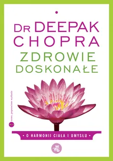 Zdrowie doskonałe - Deepak Chopra