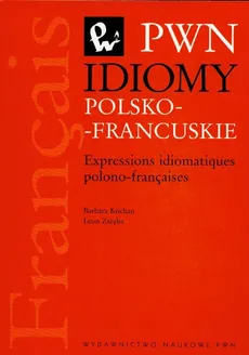 Idiomy polsko-francuskie - Barbara Kochan, Leon Zaręba