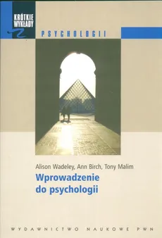 Krótkie wykłady z psychologii Wprowadzenie do psychologii - Alison Wadeley