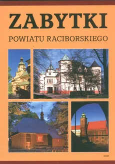 Zabytki powiatu raciborskiego - Grzegorz Wawoczny