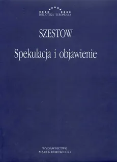 Spekulacja i objawienie - Lew Szestow