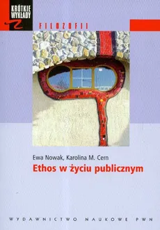 Ethos w życiu publicznym - Outlet - Cern Karolina M., Ewa Nowak