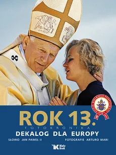 Rok 13 Dekalog dla Europy - Jan Paweł II, Arturo Mari