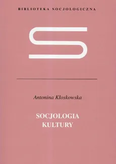 Socjologia kultury - Outlet - Antonina Kłoskowska